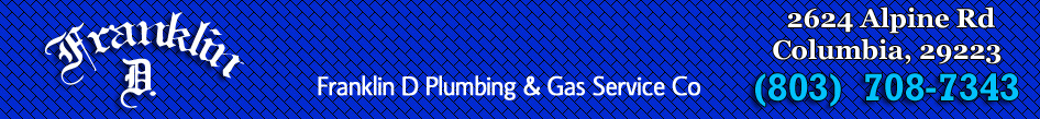 Franklin D Plumbing - 2624 Alpine Rd. - Columbia, SC 29223